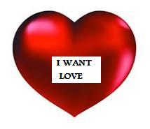 I want love